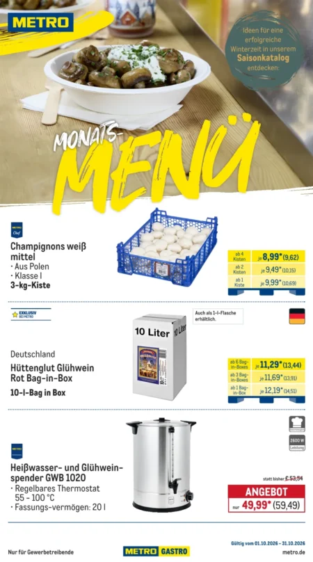 Metro Angebote im Prospekt ab 01.10.2026 (Monats Menü) Metro Angebote ab 01.10.2026 Seite 1 mit Angeboten für Champignons, Hüttenglut Glühwein und Heißwasser-Spender.
