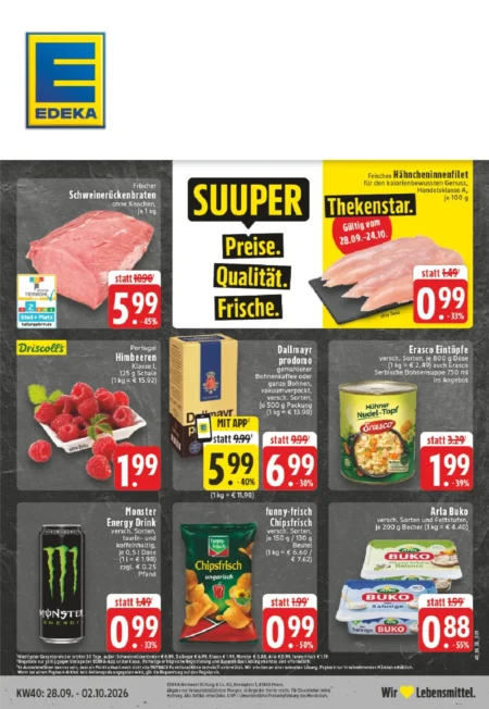 Edeka Dortmund Prospekt ab 28.09.2026 (KW 40) Edeka Dortmund Prospekt ab 28.09.2026 Seite 1 mit Schweinebraten, Hähnchenfilet, Himbeeren, Dallmayr, Erasco und Buko.