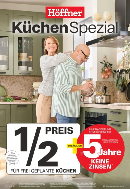 Höffner Prospekt ab 30.09.2026 (KW 40– 43) Höffner Prospekt ab 30.09.2026 Seite 1 für frei geplante Küchen zum 1/2 Preis und 0% Finanzierung.
