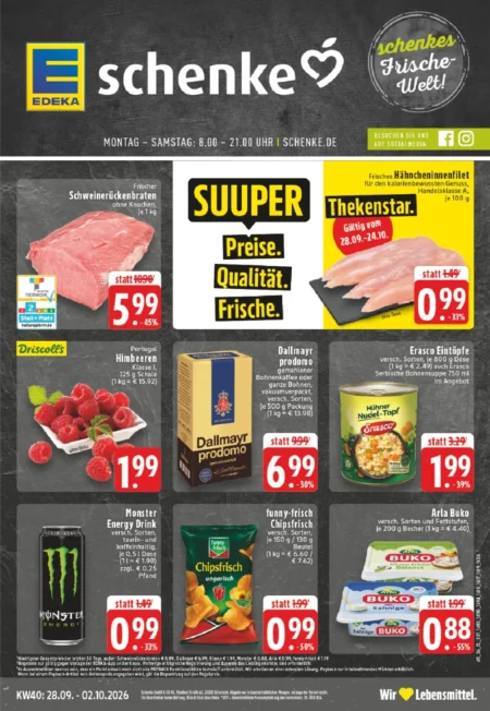 Schenke Prospekt ab 28.09.2026 (KW 40) Schenke Angebote ab 28.09.2026 Seite 1 mit angeboten für Schweinerückenbraten, Himbeeren, Dallmayr prodomo und Chipsfrisch.