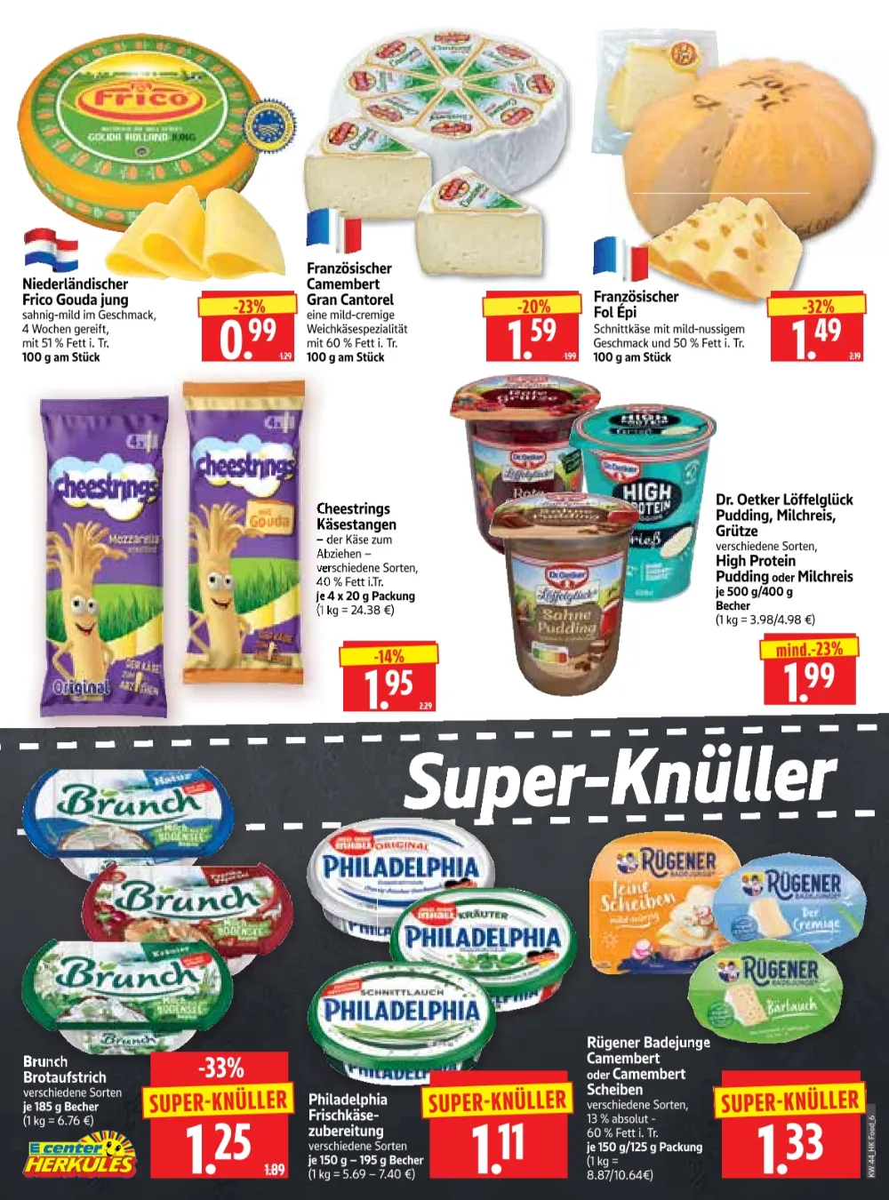 Herkules E Center Prospekt KW 44, Seite 6 Frico Gouda, Gran Cantorel Camembert, Fol Épi, Cheestrings, Dr. Oetker und Philadelphia
